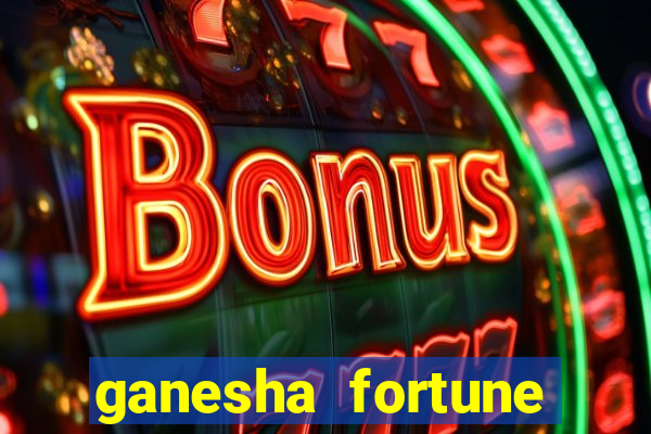 ganesha fortune minutos pagantes